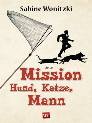cover image of Mission Hund, Katze, Mann